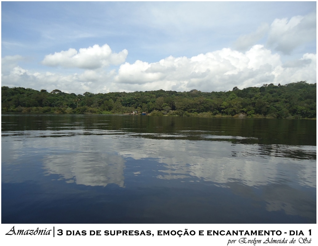 Amazônia – 3 dias de surpresas, emoção e encantamento - dia 1